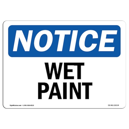 Signmission Safety Sign, OSHA Notice, 10" Height, Aluminum, Wet Paint Sign, Landscape OS-NS-A-1014-L-19034